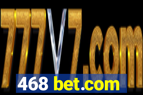 468 bet.com